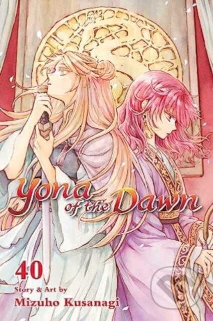 Kniha: Yona of the Dawn, Vol. 40 (Mizuho Kusanagi). Viz Media, 2024 Kniha: Yona of the Dawn, Vol. 40 (Mizuho Kusanagi). Viz Media, 2024