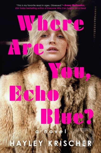 Kniha: Where Are You, Echo Blue? (Hayley Krischer). , 2024 Kniha: Where Are You, Echo Blue? (Hayley Krischer). , 2024