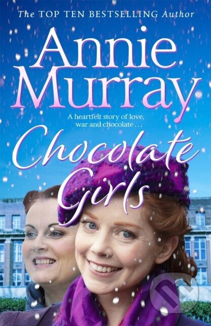 Kniha: Chocolate Girls (Annie Murray). Pan Books, 2021 Kniha: Chocolate Girls (Annie Murray). Pan Books, 2021