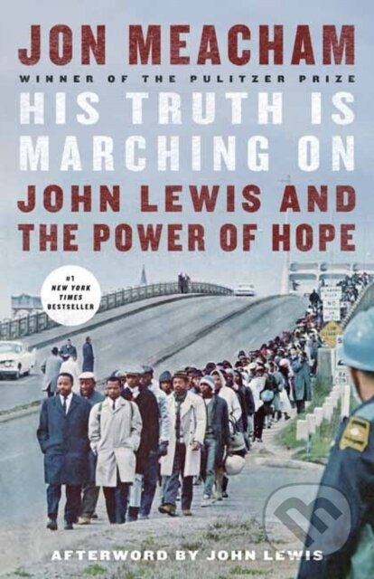 Kniha: His Truth Is Marching On (John Lewis a Jon Meacham). Random House, 2021 Kniha: His Truth Is Marching On (John Lewis a Jon Meacham). Random House, 2021