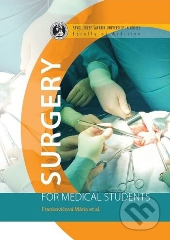 Kniha: Surgery for Medical Students (Mária Frankovičová). Univerzita Pavla Jozefa Šafárika v Košiciach, 2014 Kniha: Surgery for Medical Students (Mária Frankovičová). Univerzita Pavla Jozefa Šafárika v Košiciach, 2014