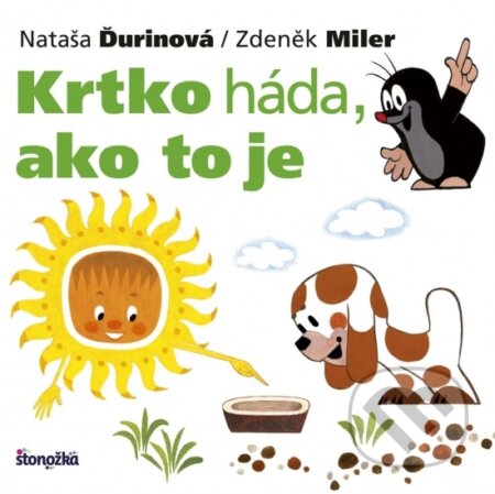 Kniha: Krtko háda, ako to je (Nataša Ďurinová a Zdeněk Miler). Stonožka, 2018 Kniha: Krtko háda, ako to je (Nataša Ďurinová a Zdeněk Miler). Stonožka, 2018