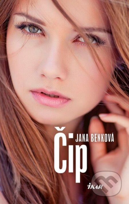 Kniha: Čip (Jana Benková). Ikar, 2018 Kniha: Čip (Jana Benková). Ikar, 2018