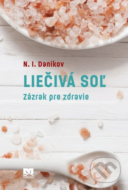 Kniha: Liečivá soľ (N.I. Danikov). Príroda, 2018 Kniha: Liečivá soľ (N.I. Danikov). Príroda, 2018