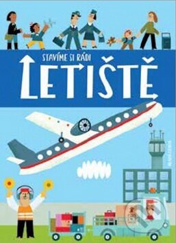 Kniha: Letiště - Stavíme si rádi (Mladá fronta). Mladá fronta, 2017 Kniha: Letiště - Stavíme si rádi (Mladá fronta). Mladá fronta, 2017