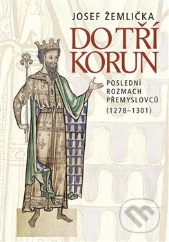 Kniha: Do tří korun (Josef Žemlička). Nakladatelství Lidové noviny, 2017 Kniha: Do tří korun (Josef Žemlička). Nakladatelství Lidové noviny, 2017