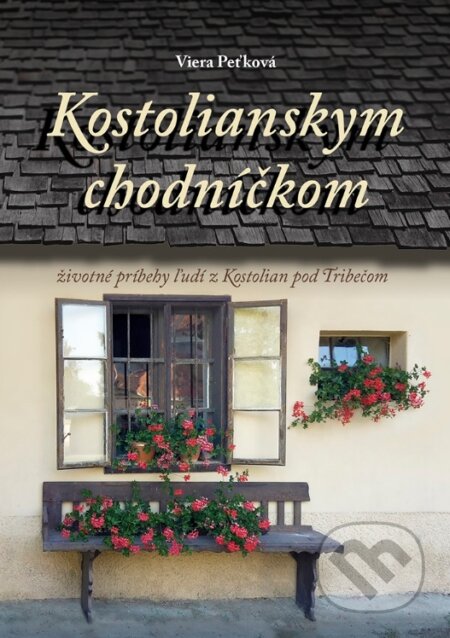 Kniha: Kostolianskym chodníčkom (Viera Peťková). Vienala Košice, 2017 Kniha: Kostolianskym chodníčkom (Viera Peťková). Vienala Košice, 2017