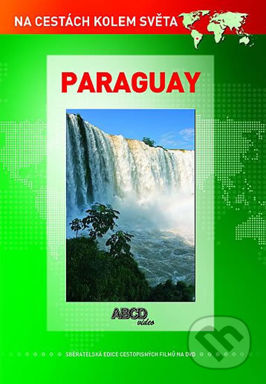 Paraguay - Na cestách kolem světa, ABCD - VIDEO, 2013