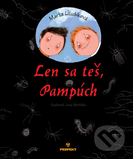 Kniha: Len sa teš, Pampúch (Marta Hlušíková). Perfekt, 2017 Kniha: Len sa teš, Pampúch (Marta Hlušíková). Perfekt, 2017