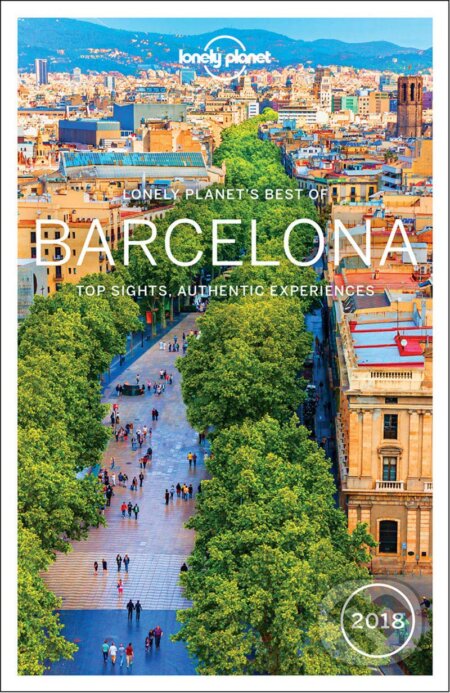 Kniha: Best Of Barcelona 2018 (Andy Symington a Josephine Quintero). Lonely Planet, 2017 Kniha: Best Of Barcelona 2018 (Andy Symington a Josephine Quintero). Lonely Planet, 2017