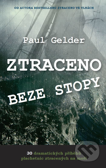 Kniha: Ztraceno beze stopy (Paul Gelder). IFP Publishing, 2017 Kniha: Ztraceno beze stopy (Paul Gelder). IFP Publishing, 2017