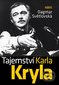 Kniha: Tajemství Karla Kryla (Dagmar Světlovská). Bondy, 2017 Kniha: Tajemství Karla Kryla (Dagmar Světlovská). Bondy, 2017