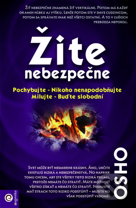 Kniha: Žite nebezpečne (Osho). Eugenika, 2017 Kniha: Žite nebezpečne (Osho). Eugenika, 2017