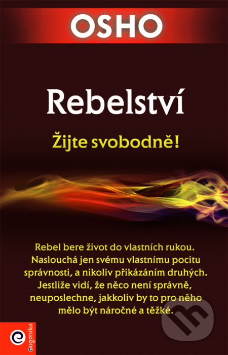 Kniha: Rebelství (Osho). Eugenika, 2017 Kniha: Rebelství (Osho). Eugenika, 2017
