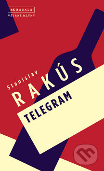 Kniha: Telegram (Stanislav Rakús). Větrné mlýny, 2017 Kniha: Telegram (Stanislav Rakús). Větrné mlýny, 2017