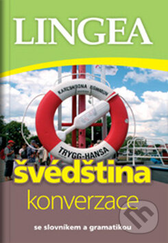 Kniha: Švédština konverzace (Lingea). Lingea, 2017 Kniha: Švédština konverzace (Lingea). Lingea, 2017