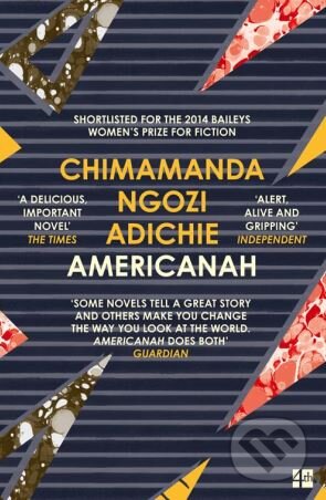 Kniha: Americanah (Chimamanda Ngozi Adichie). Fourth Estate, 2014 Kniha: Americanah (Chimamanda Ngozi Adichie). Fourth Estate, 2014