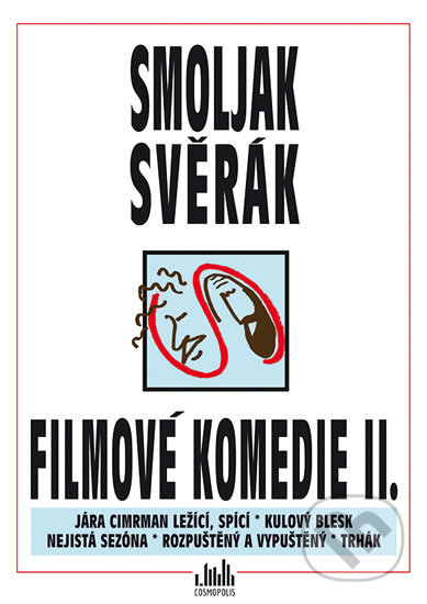 Kniha: Filmové komedie S+S II. (Ladislav Smoljak a Zdeněk Svěrák). Cosmopolis, 2017 Kniha: Filmové komedie S+S II. (Ladislav Smoljak a Zdeněk Svěrák). Cosmopolis, 2017