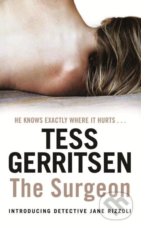 Kniha: The Surgeon (Tess Gerritsen). , 2010 Kniha: The Surgeon (Tess Gerritsen). , 2010