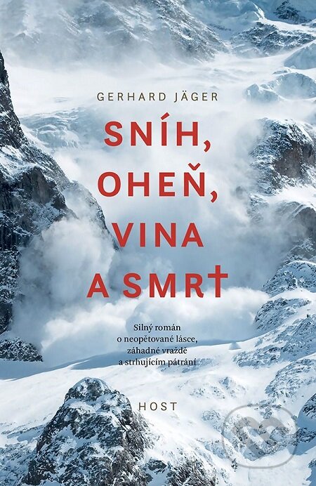E-kniha: Sníh, oheň, vina a smrt (Gerhard Jäger). Host, 2017 E-kniha: Sníh, oheň, vina a smrt (Gerhard Jäger). Host, 2017
