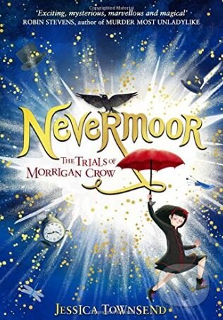 Kniha: Nevermoor (Jessica Townsend). Orion, 2017 Kniha: Nevermoor (Jessica Townsend). Orion, 2017