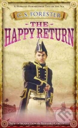 Kniha: The Happy Return (C.S. Forester). Penguin Books, 2011 Kniha: The Happy Return (C.S. Forester). Penguin Books, 2011