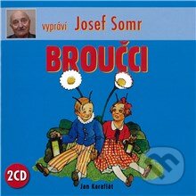 Audiokniha: Broučci (Jan Karafiát). Popron music, 2013 Audiokniha: Broučci (Jan Karafiát). Popron music, 2013