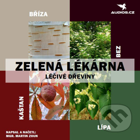 Audiokniha: Léčivé dřeviny (Martin Zoun). Audios, 2017 Audiokniha: Léčivé dřeviny (Martin Zoun). Audios, 2017