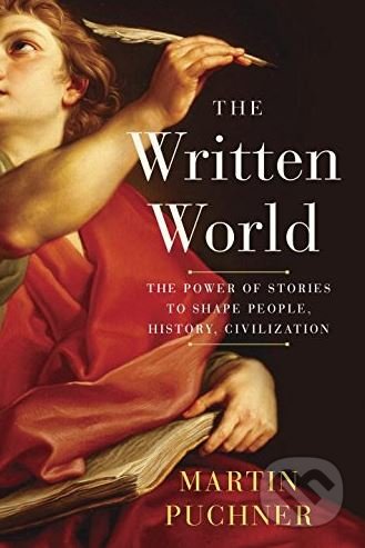 Written World - Martin Puchner, Random House, 2017