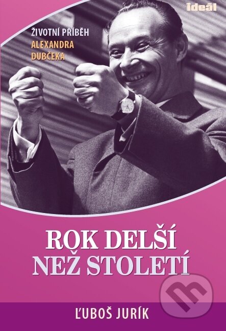 Kniha: Rok delší než století (Ľuboš Jurík). Ideál, 2017 Kniha: Rok delší než století (Ľuboš Jurík). Ideál, 2017
