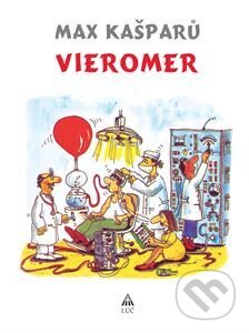 Kniha: Vieromer (Max Kašparů). Lúč, 2017 Kniha: Vieromer (Max Kašparů). Lúč, 2017