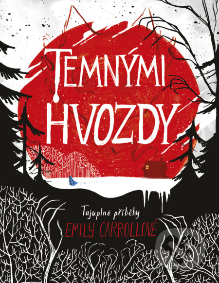 Kniha: Temnými hvozdy (Emily Carrollová). ComicsCentrum, 2017 Kniha: Temnými hvozdy (Emily Carrollová). ComicsCentrum, 2017
