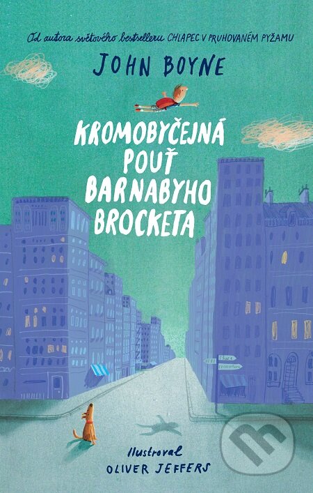 E-kniha: Kromobyčejná pouť Barnabyho Brocketa (John Boyne). Slovart CZ, 2017 E-kniha: Kromobyčejná pouť Barnabyho Brocketa (John Boyne). Slovart CZ, 2017