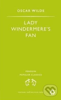 Lady Windermere&#039;s Fan - Oscar Wilde, Penguin Books, 1995