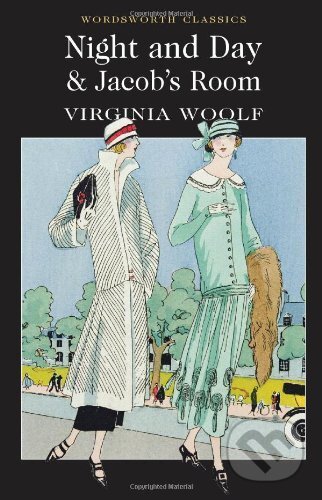 Kniha: Night and Day / Jacob's Room (Virginia Woolf). Wordsworth, 2012 Kniha: Night and Day / Jacob's Room (Virginia Woolf). Wordsworth, 2012