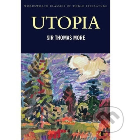 Kniha: Utopia (Thomas More). Wordsworth, 1996 Kniha: Utopia (Thomas More). Wordsworth, 1996