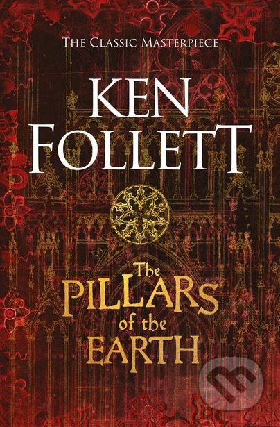 Kniha: The Pillars of the Earth (Ken Follett). Pan Macmillan, 2017 Kniha: The Pillars of the Earth (Ken Follett). Pan Macmillan, 2017