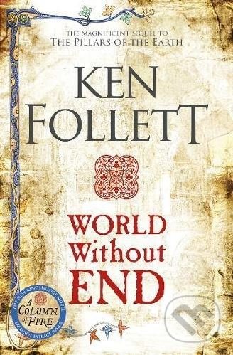 Kniha: World Without End (Ken Follett). Pan Macmillan, 2017 Kniha: World Without End (Ken Follett). Pan Macmillan, 2017