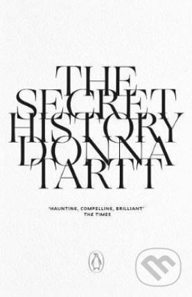 Kniha: The Secret History (Donna Tartt). Penguin Books, 2017 Kniha: The Secret History (Donna Tartt). Penguin Books, 2017