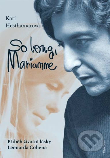 Kniha: So long, Marianne (Kari Hesthamar). Mladá fronta, 2017 Kniha: So long, Marianne (Kari Hesthamar). Mladá fronta, 2017
