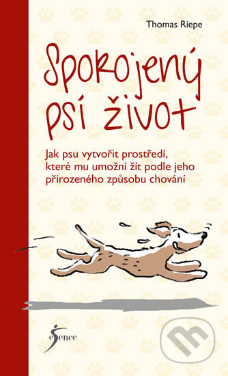 Kniha: Spokojený psí život (Thomas Riepe). Esence, 2017 Kniha: Spokojený psí život (Thomas Riepe). Esence, 2017