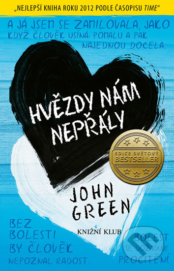 Kniha: Hvězdy nám nepřály (John Green). YOLi CZ, 2017 Kniha: Hvězdy nám nepřály (John Green). YOLi CZ, 2017