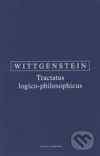 Kniha: Tractatus logico-philosophicus (Ludwig Wittgenstein). OIKOYMENH, 2017 Kniha: Tractatus logico-philosophicus (Ludwig Wittgenstein). OIKOYMENH, 2017