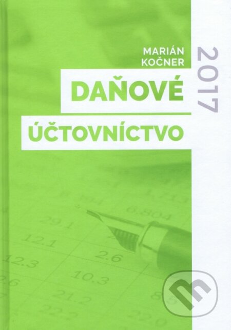 Kniha: Daňové účtovnictvo 2017 (Marián Kočner). Ikar, 2017 Kniha: Daňové účtovnictvo 2017 (Marián Kočner). Ikar, 2017