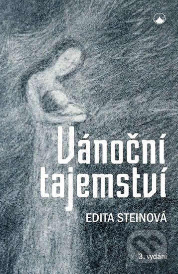 Vánoční tajemství - Edita Steinová, Karmelitánské nakladatelství, 2017