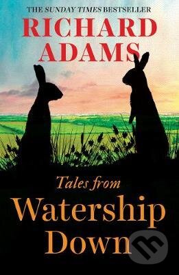 Kniha: Tales from Watership Down (Richard Adams). Oneworld, 2017 Kniha: Tales from Watership Down (Richard Adams). Oneworld, 2017