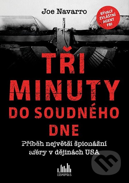E-kniha: Tři minuty do soudného dne (Joe Navarro). Grada, 2017 E-kniha: Tři minuty do soudného dne (Joe Navarro). Grada, 2017