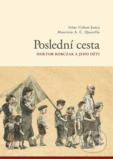 Kniha: Poslední cesta (Irene Cohen-Janca). Petrkov, 2017 Kniha: Poslední cesta (Irene Cohen-Janca). Petrkov, 2017