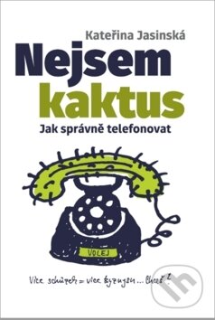 Kniha: Nejsem kaktus (Kateřina Jasinská). Bookmedia, 2017 Kniha: Nejsem kaktus (Kateřina Jasinská). Bookmedia, 2017