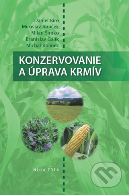 Kniha: Konzervovanie a úprava krmív (Daniel Bíro). Slovenská poľnohospodárska univerzita v Nitre, 2014 Kniha: Konzervovanie a úprava krmív (Daniel Bíro). Slovenská poľnohospodárska univerzita v Nitre, 2014